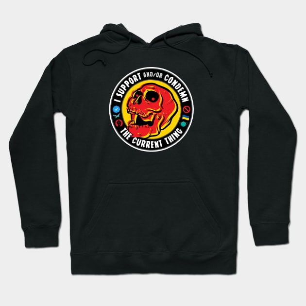 I Support The Current Thing Hoodie by Baddest Shirt Co.